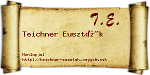 Teichner Euszták névjegykártya